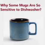 some mugs are not dishwasher safe why